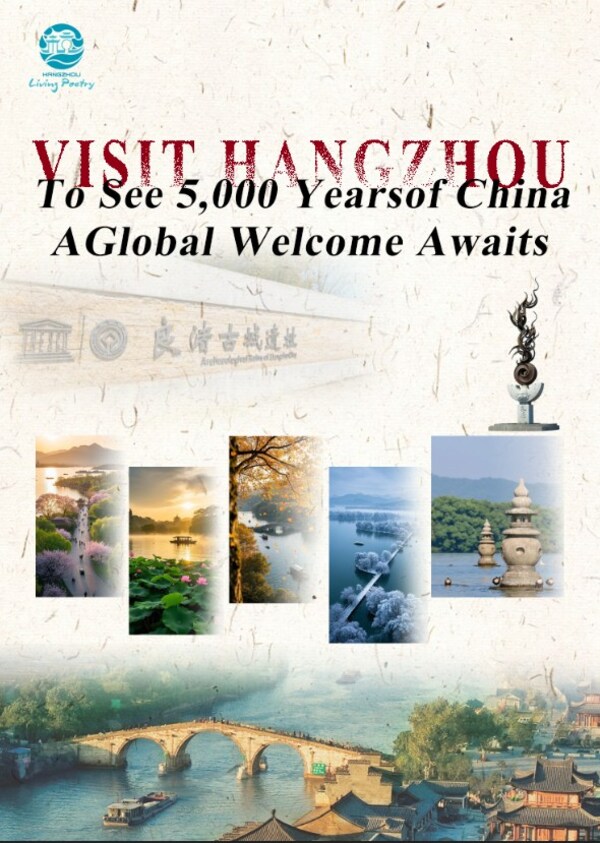 To See 5,000 Years of China: Visit Hangzhou -- A Global Welcome Awaits